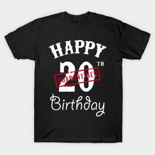 Happy 20th Quarantined Birthday T-Shirt